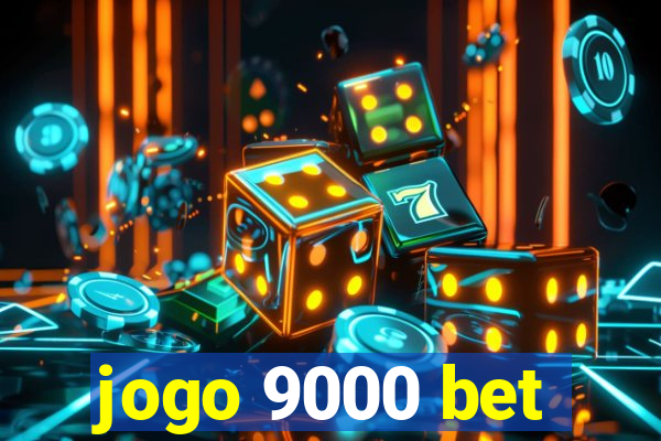 jogo 9000 bet